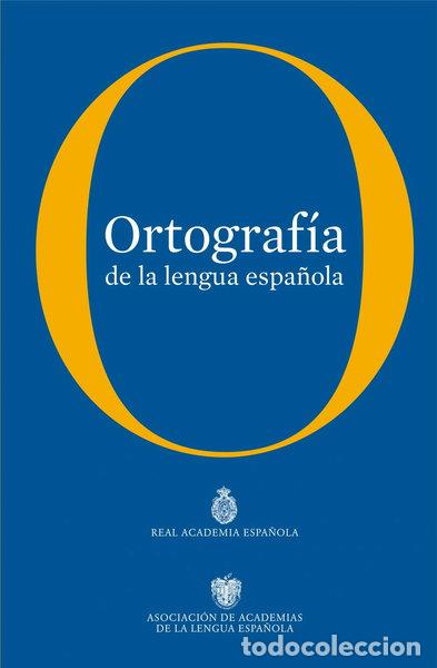 Libros: Ortograf&iacute;a de la lengua espa&ntilde;ola- 9788467034264