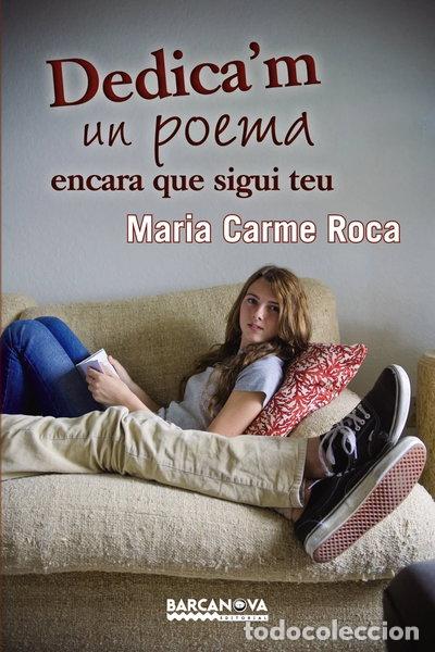 books: Dedica'm un poema encara que sigui teu- 9788448932862