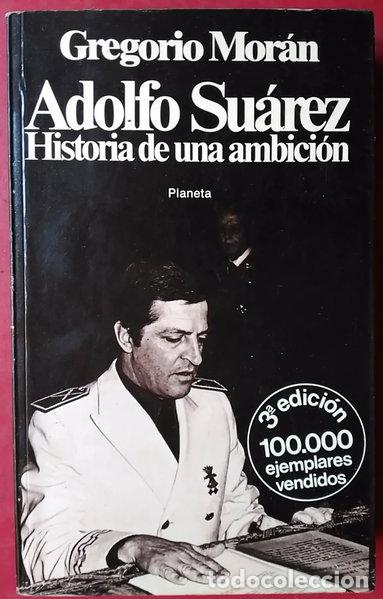 Livres: Adolfo Su&aacute;rez. Historia de una ambici&oacute;n- 9788432035456