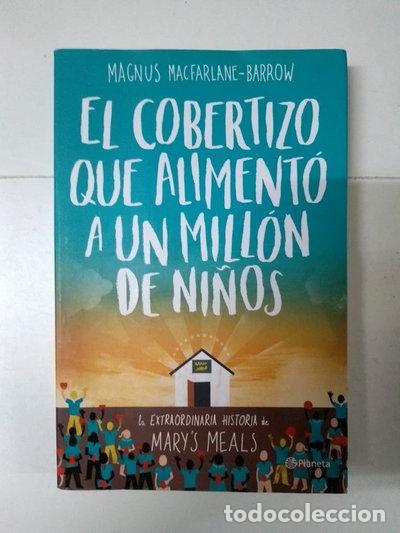 B&uuml;cher: El cobertizo que aliment&oacute; a un mill&oacute;n de ni&ntilde;os- 9788408165163