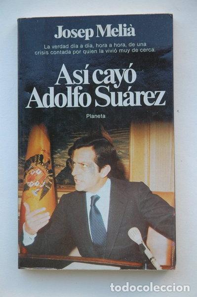 books: As&iacute; cay&oacute; Adolfo Su&aacute;rez- 9788432035746