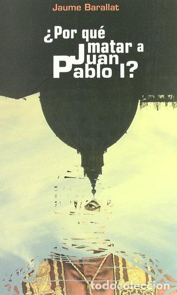 Livres: &iquest;Por qu&eacute; matar a Juan Pablo I?- 9788479480905