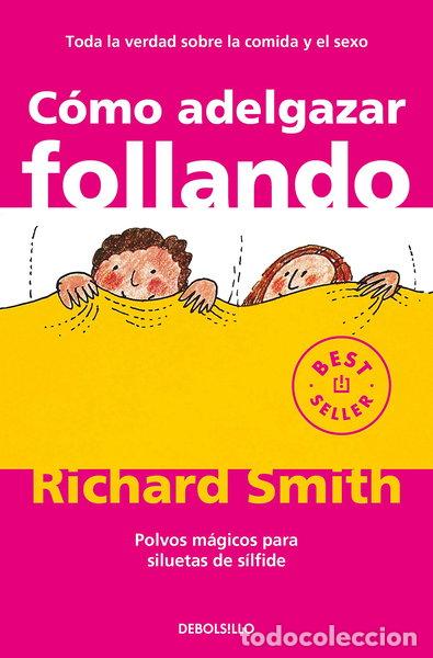 Libros: C&oacute;mo adelgazar follando- 9788497596695