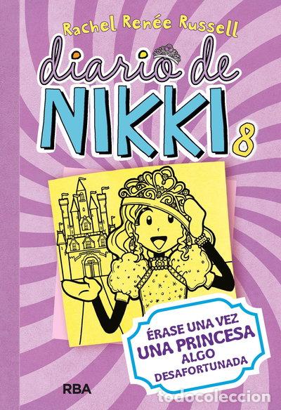 Libros: Diario de Nikki 8: &Eacute;rase una vez una princesa algo desafortunada- 9788427209459