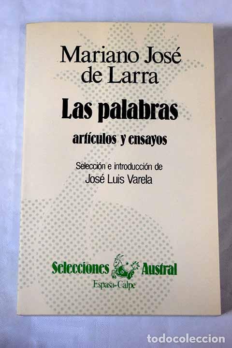 Libros: Las palabras: art&iacute;culos y ensayos.- Larra, Mariano Jos&eacute; de