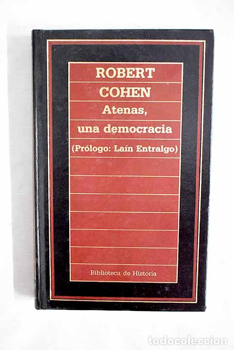 Libros: Atenas, una democracia: desde su nacimiento a su muerte.- Cohen, Robert