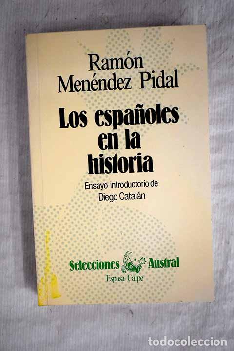 Libros: Los espa&ntilde;oles en la historia.- Men&eacute;ndez Pidal, Ram&oacute;n