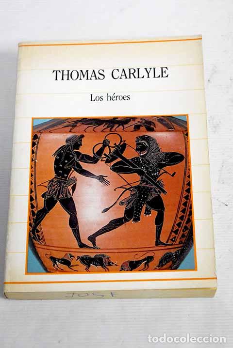 Libros: Los h&eacute;roes: Carlyle, Thomas.- Carlyle, Thomas