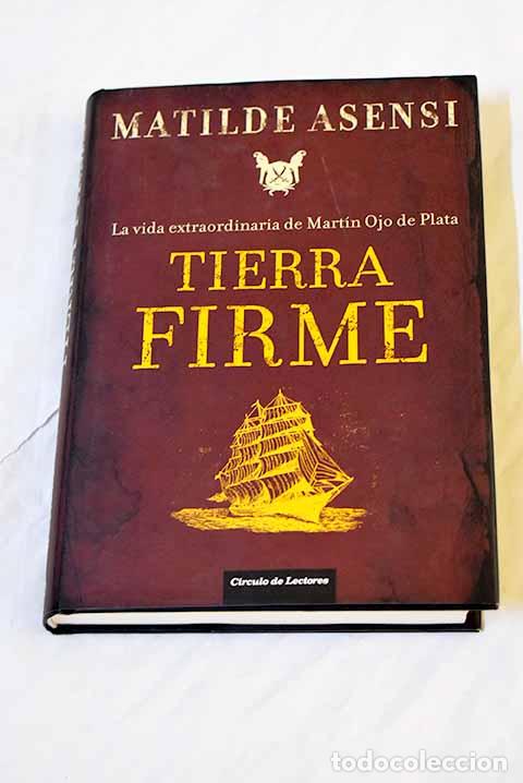 Libros: Tierra firme: Asensi, Matilde.- Asensi, Matilde