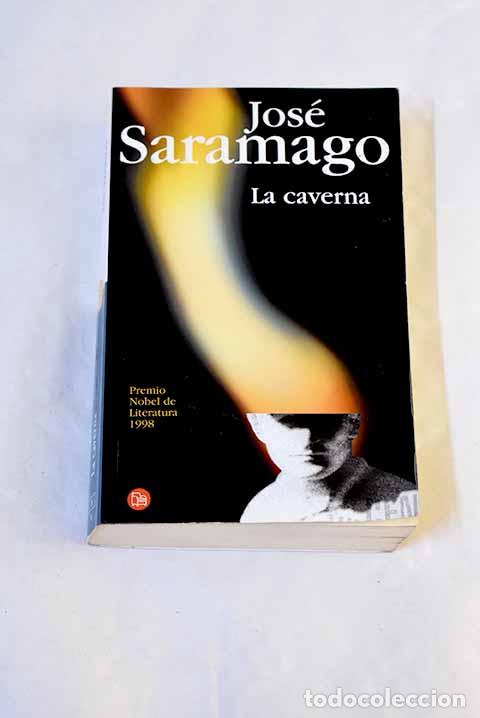 Libros: La caverna: Saramago, Jos&eacute;.- Saramago, Jos&eacute;