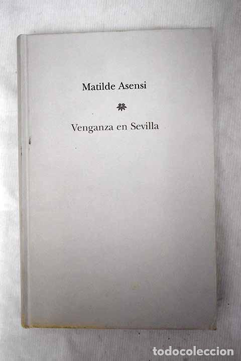 Libros: Venganza en Sevilla: Asensi, Matilde.- Asensi, Matilde