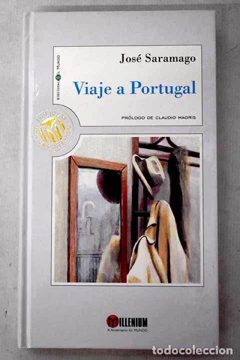 Libros: Viaje a Portugal: Saramago, Jos&eacute;.- Saramago, Jos&eacute;