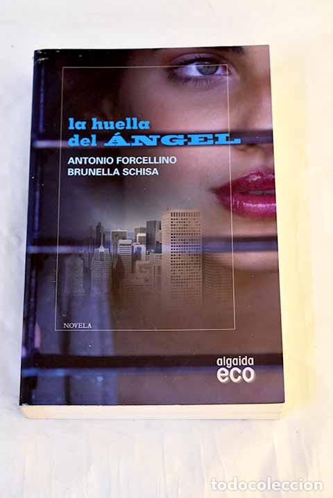 B&uuml;cher: La huella del &aacute;ngel: Forcellino, Antonio.- Forcellino, Antonio