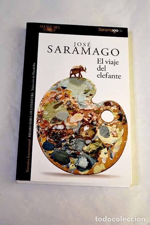 Libri di seconda mano: El viaje del elefante.- Saramago, Jos&eacute;