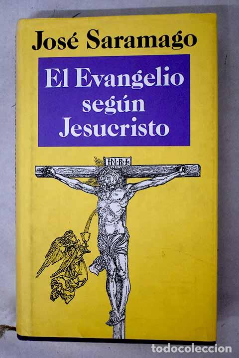 Libri di seconda mano: El evangelio seg&uacute;n Jesucristo.- Saramago, Jos&eacute;
