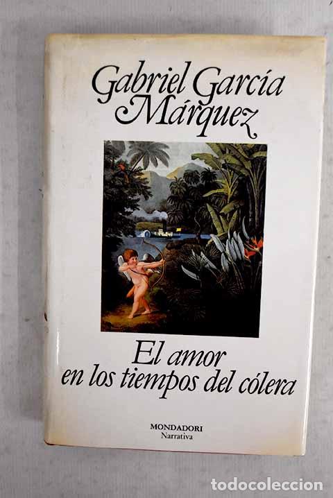 Libri di seconda mano: El amor en los tiempos del c&oacute;lera.- Garc&iacute;a M&aacute;rquez, Gabriel