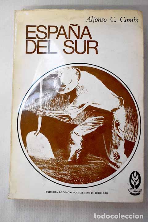 Libri di seconda mano: Espa&ntilde;a del sur. Aspectos econ&oacute;micos y sociales del desarrollo industrial de Andaluc&iacute;a