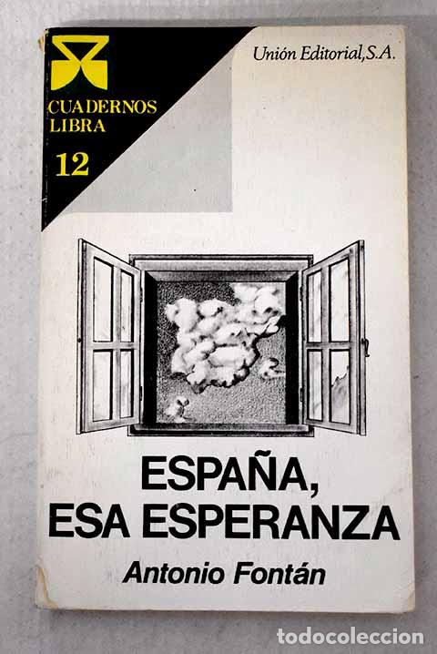 Libri di seconda mano: Espa&ntilde;a, esa esperanza.- Font&aacute;n, Antonio