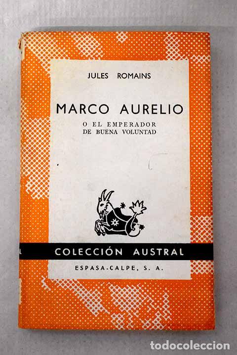 Libri di seconda mano: Marco Aurelio o el emperador de buena voluntad.- Romains, Jules