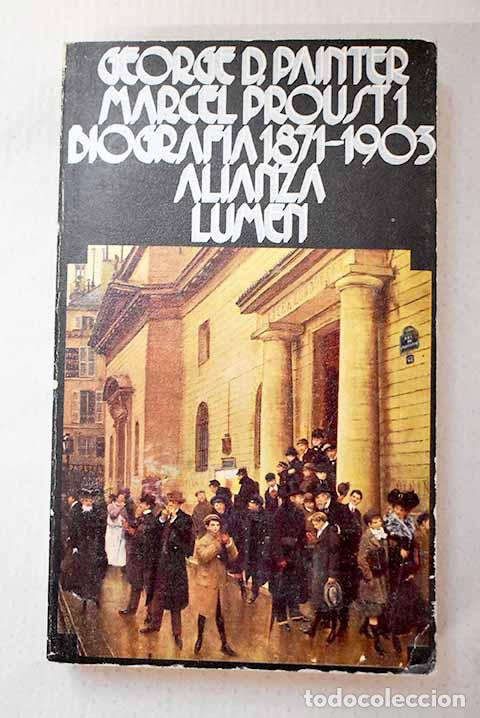 Libros: Marcel Proust: biograf&iacute;a, Tomo I.- Painter, George D.