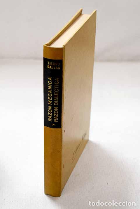 Libros: Raz&oacute;n mec&aacute;nica y raz&oacute;n dial&eacute;ctica.- Tierno Galv&aacute;n, Enrique