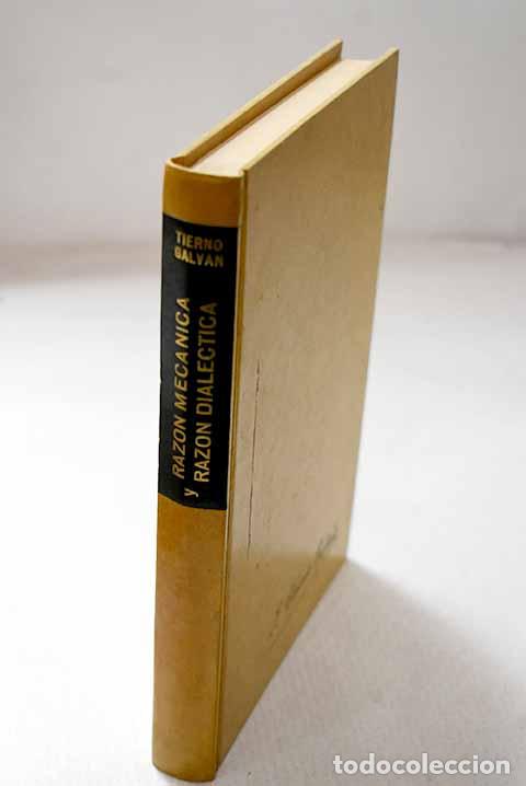 Libros: Raz&oacute;n mec&aacute;nica y raz&oacute;n dial&eacute;ctica.- Tierno Galv&aacute;n, Enrique