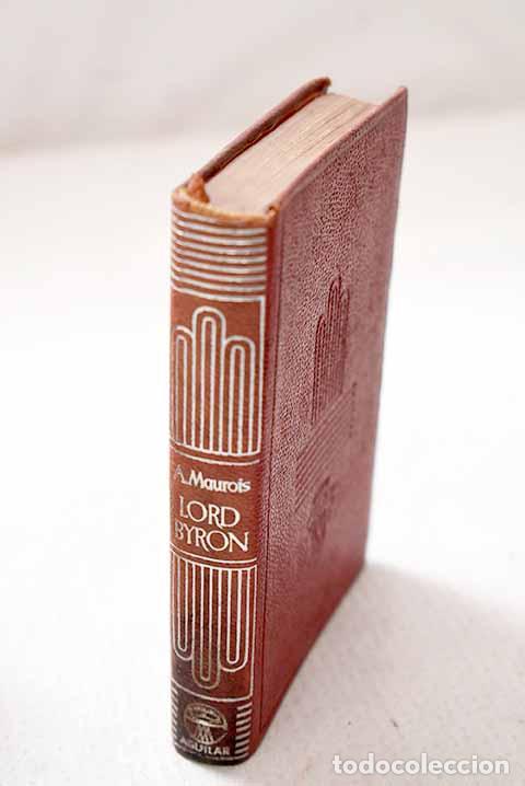 Libros: Lord Byron: Maurois, Andr&eacute;.- Maurois, Andr&eacute;