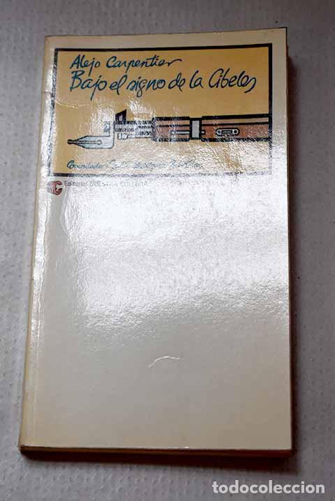 Libros: Bajo el signo de la Cibeles: cr&oacute;nicas sobre Espa&ntilde;a y los espa&ntilde;oles, 1925-1937.- Carpentier, Alejo