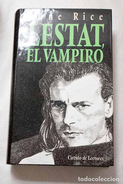 Libros: Lestat, el vampiro: Rice, Anne.- Rice, Anne