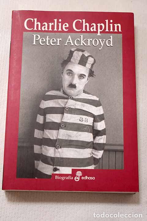 Libros: Charlie Chaplin: Ackroyd, Peter.- Ackroyd, Peter - Foto 1