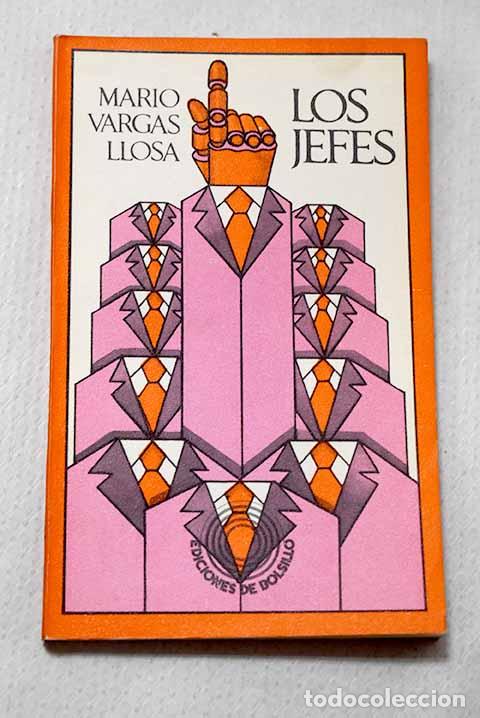 Libros: Los jefes: Vargas Llosa, Mario.- Vargas Llosa, Mario