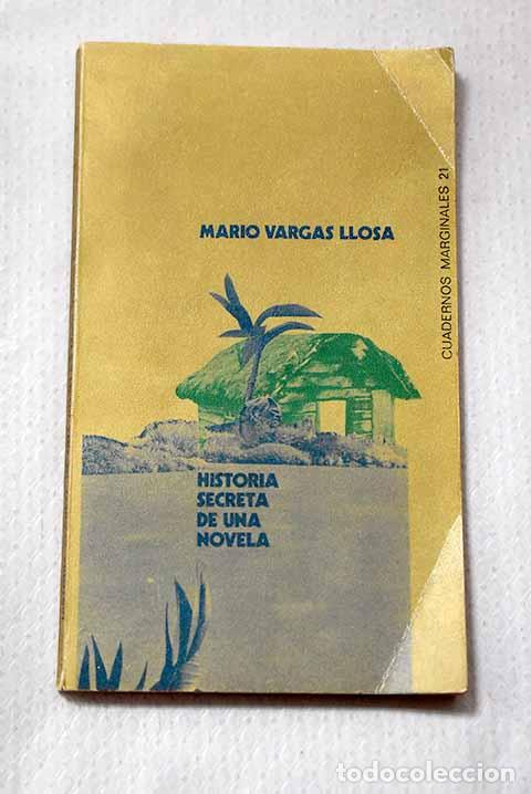 Libros: La historia secreta de una novela.- Vargas Llosa, Mario