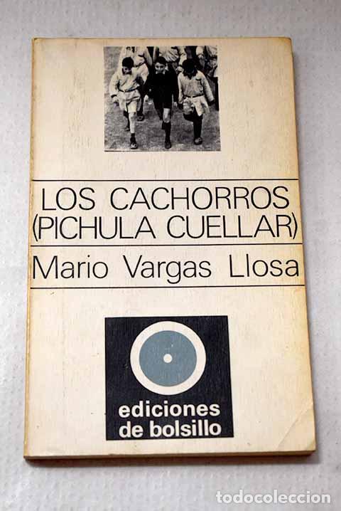 Livros em segunda m&atilde;o: Los cachorros: (Pichula Cu&eacute;llar).- Vargas Llosa, Mario