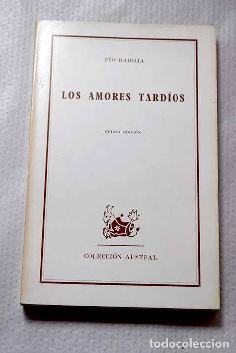 Livros em segunda m&atilde;o: Los amores tard&iacute;os: Baroja, P&iacute;o.- Baroja, P&iacute;o