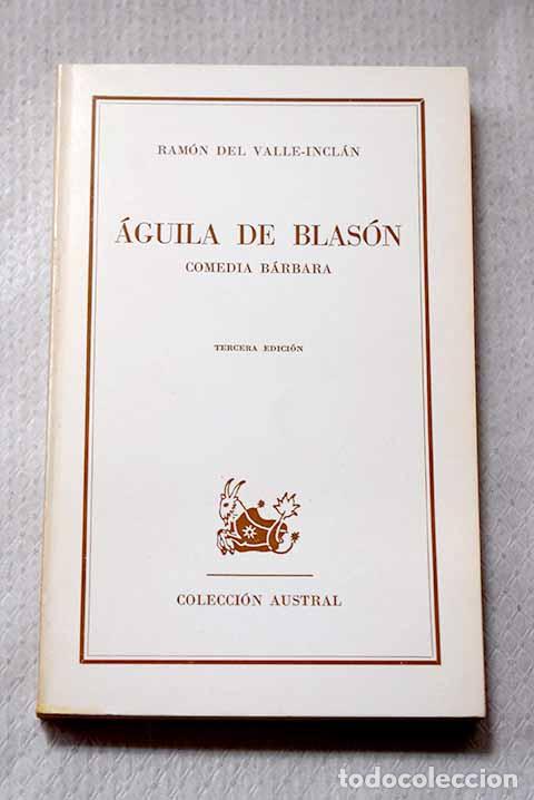 Livros em segunda m&atilde;o: &Aacute;guila de blas&oacute;n: comedia b&aacute;rbara.- Valle-Incl&aacute;n, Ram&oacute;n del