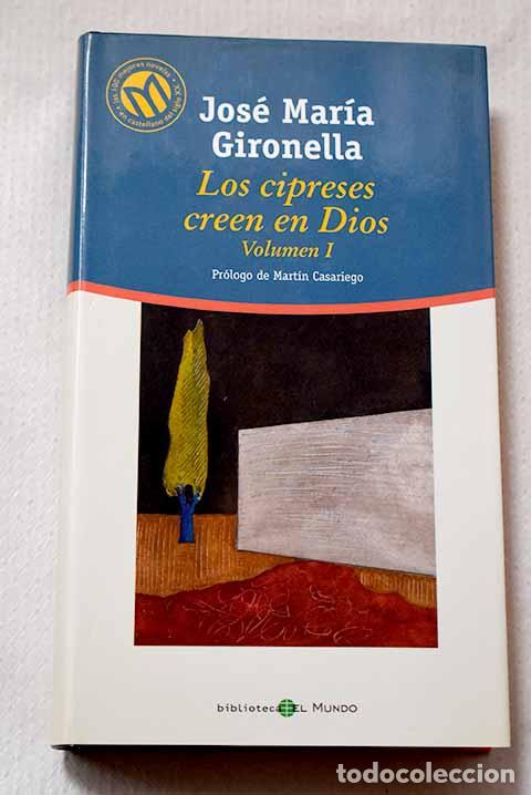 Livres: Los cipreses creen en Dios, Tomo I.- Gironella, Jos&eacute; Mar&iacute;a