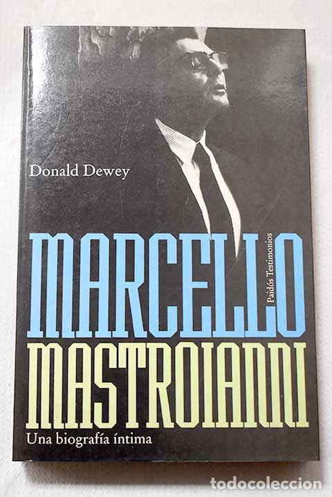 Livres: Marcello Mastroianni: una biograf&iacute;a &iacute;ntima.- Dewey, Donald