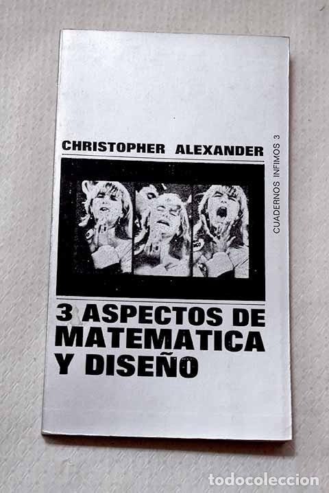 Livres: 3 aspectos de matem&aacute;tica y dise&ntilde;o.- Alexander, Christopher