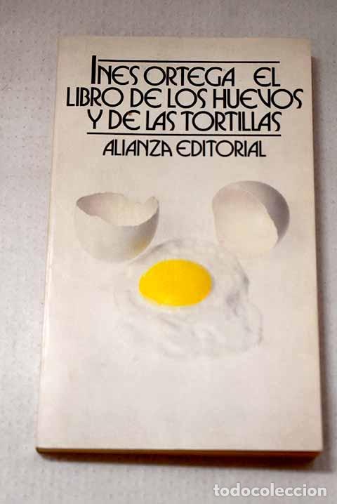 Livres: El libro de los huevos y de las tortillas.- Ortega, In&eacute;s