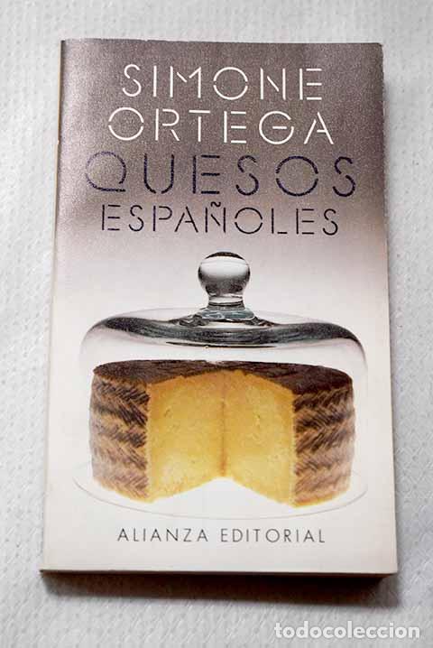Livres: Quesos espa&ntilde;oles: descripci&oacute;n y recetas.- Ortega, Simone