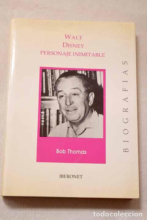 Livres: Walt Disney: personaje inimitable.- Thomas, Bob