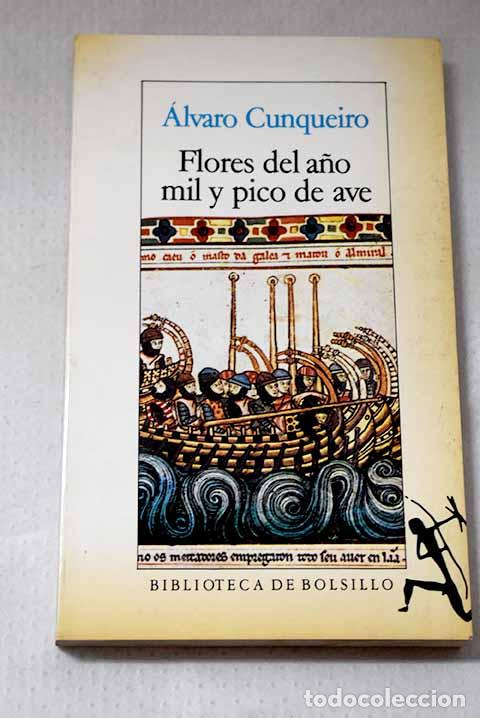 books: Flores del a&ntilde;o mil y pico de ave: &Aacute;lvaro Cunqueiro.- Cunqueiro, &Aacute;lvaro