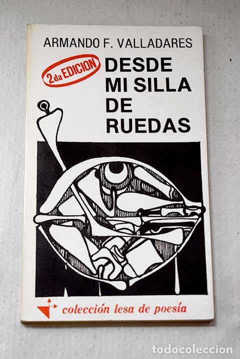 B&uuml;cher: Desde mi silla de ruedas.- Valladares, Armando