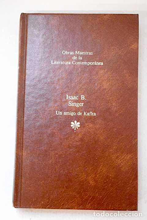B&uuml;cher: Un amigo de Kafka: Singer, Isaac Bashevis.- Singer, Isaac Bashevis