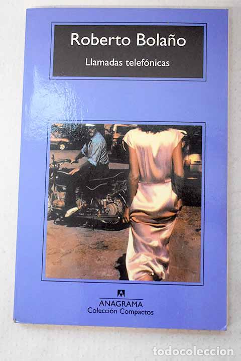 B&uuml;cher: Llamadas telef&oacute;nicas.- Bola&ntilde;o, Roberto