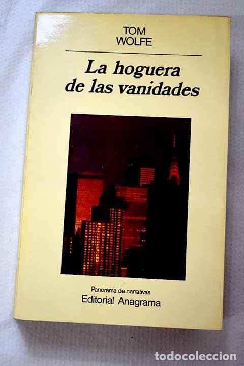 B&uuml;cher: La hoguera de las vanidades.- Wolfe, Tom
