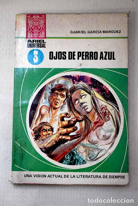 B&uuml;cher: Ojos de perro azul: Garc&iacute;a M&aacute;rquez, Gabriel.- Garc&iacute;a M&aacute;rquez, Gabriel