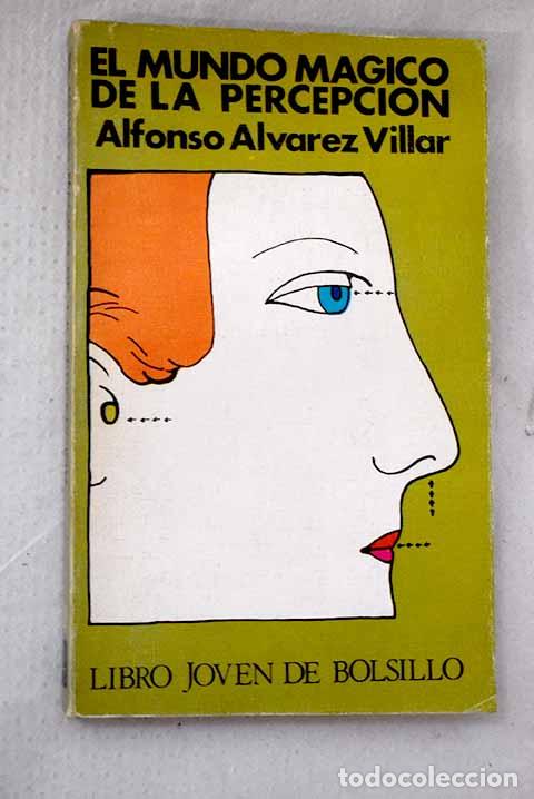 books: El mundo m&aacute;gico de la percepci&oacute;n.- &Aacute;lvarez Villar, Alfonso