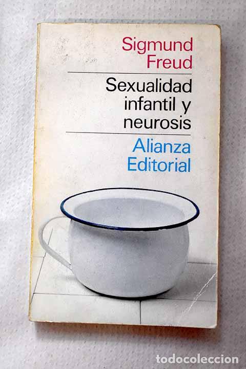 books: Sexualidad infantil y neurosis.- Freud, Sigmund