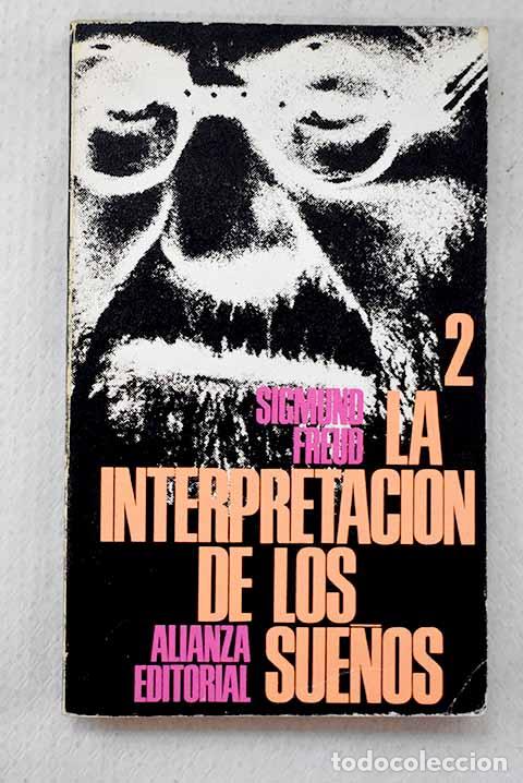 Libros: La interpretaci&oacute;n de los sue&ntilde;os, Tomo II.- Freud, Sigmund
